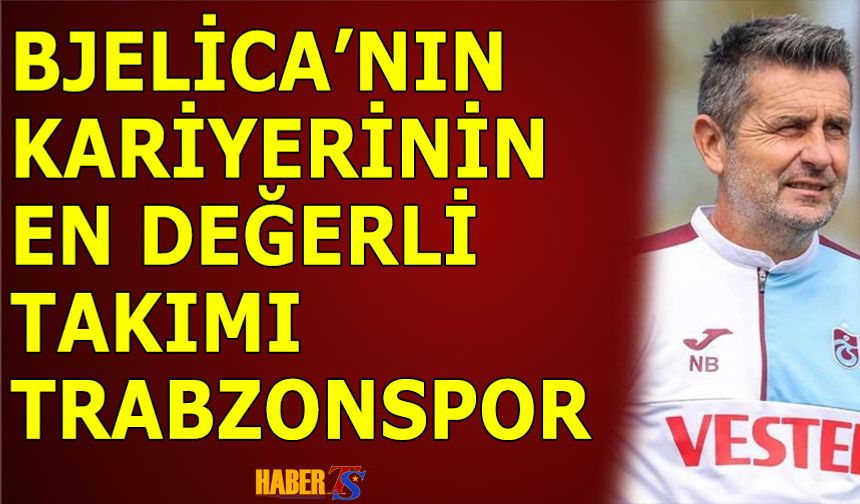 Bjelica'nın Kariyerinin En Değerli Takımı Trabzonspor