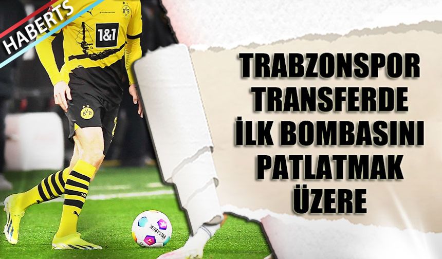 Trabzonspor Transferde İlk Bombasını Patlatmak Üzere