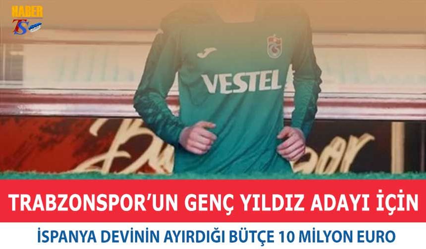 Trabzonspor'un Genç İsmi İçin Ayırdıkları Bütçe 10 Milyon Euro
