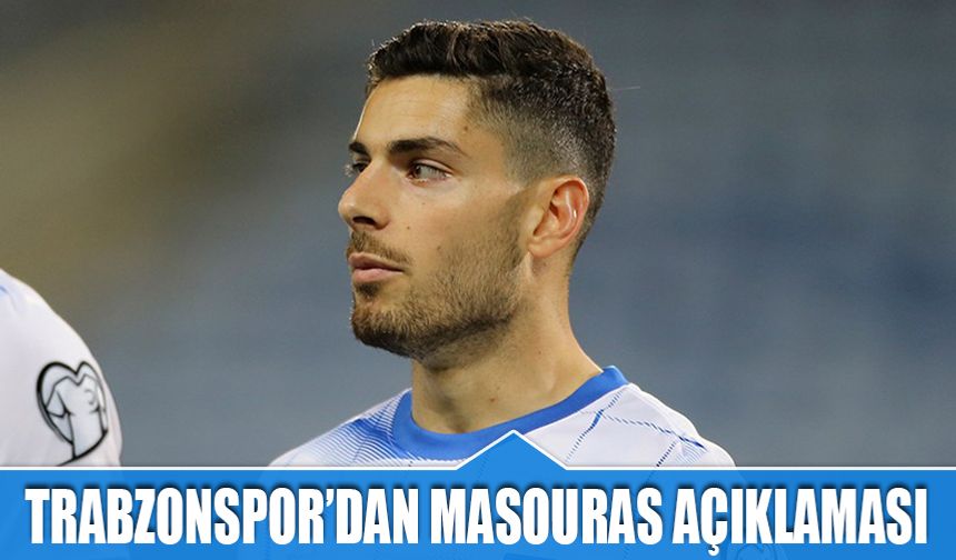 Trabzonspor'dan Masouras Açıklaması