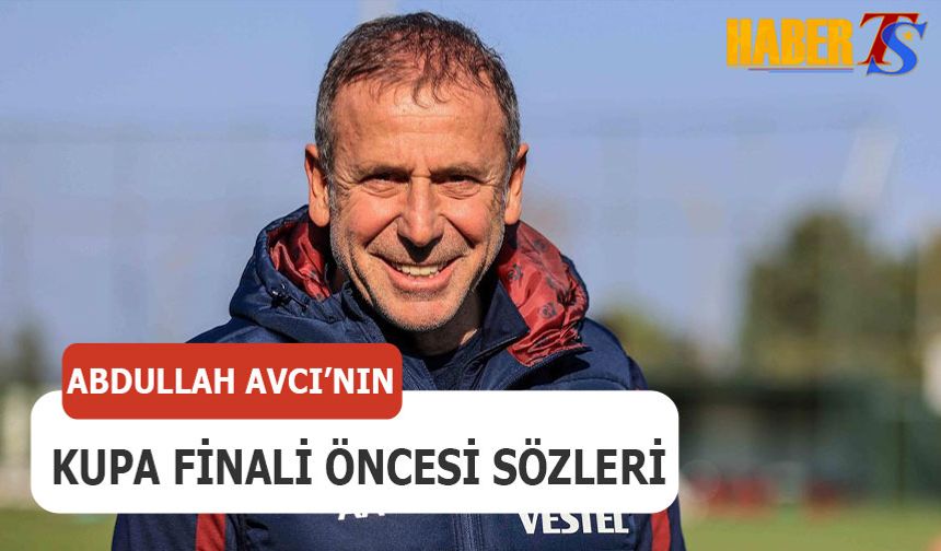 Abdullah Avcı'nın Beşiktaş İle Kupa Finali Öncesi Sözleri