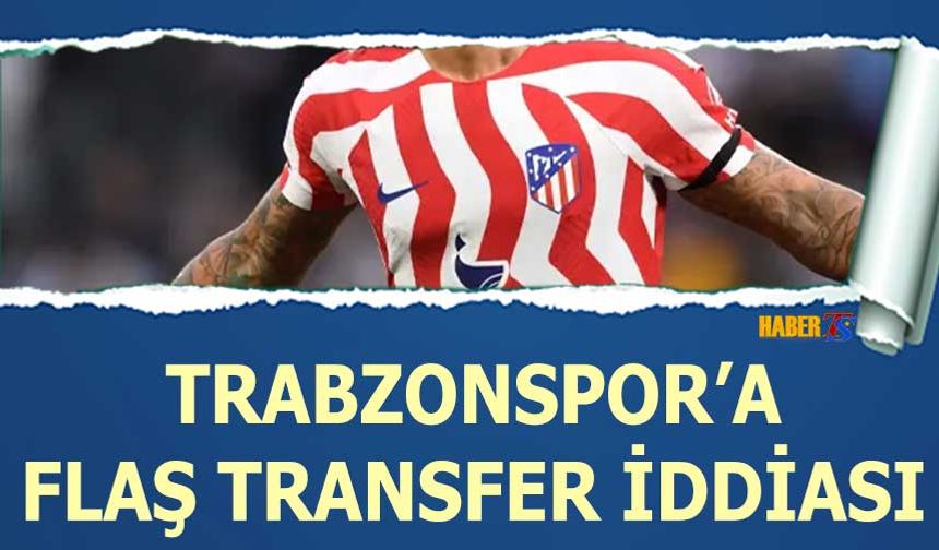 Trabzonspor'a Flaş Transfer İddiası! Yıldız İsim Gündemde