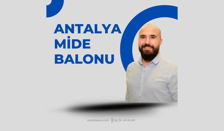 Antalya Mide Balonu Uygulaması ile Sağlıklı Kilo Verme İmkânı