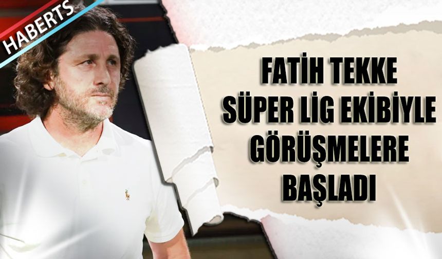 Fatih Tekke İstanbul Ekibiyle Görüşmelere Başladı