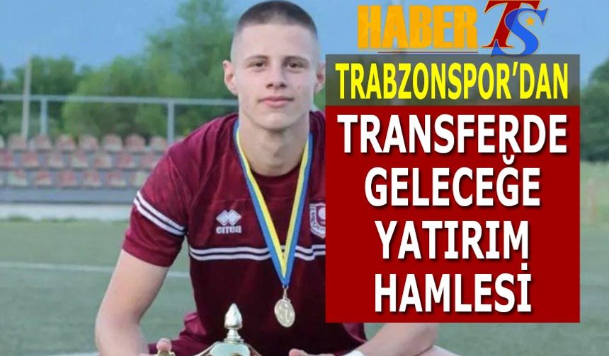 Trabzonspor'dan Transferde Geleceğe Yatırım