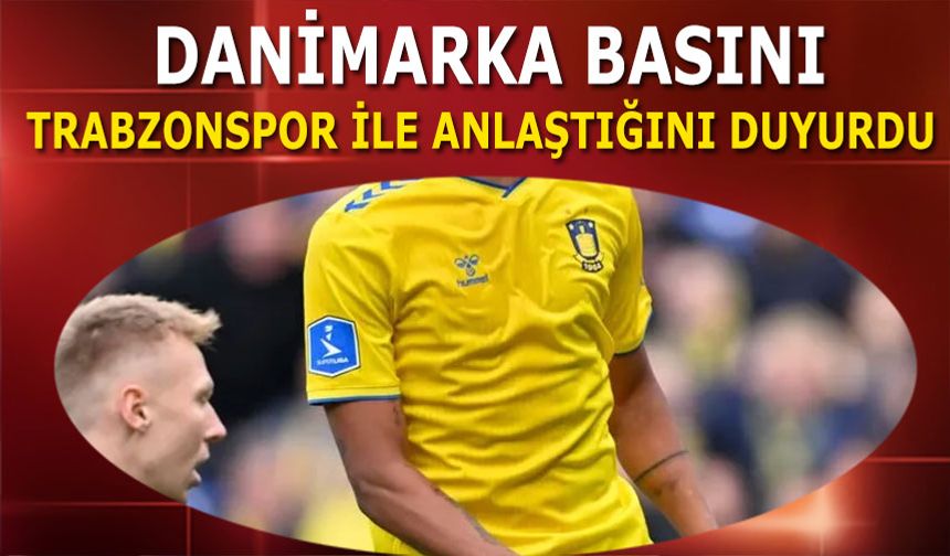 Danimarka Basını Trabzonspor'un Anlaştığı Futbolcuyu Duyurdu