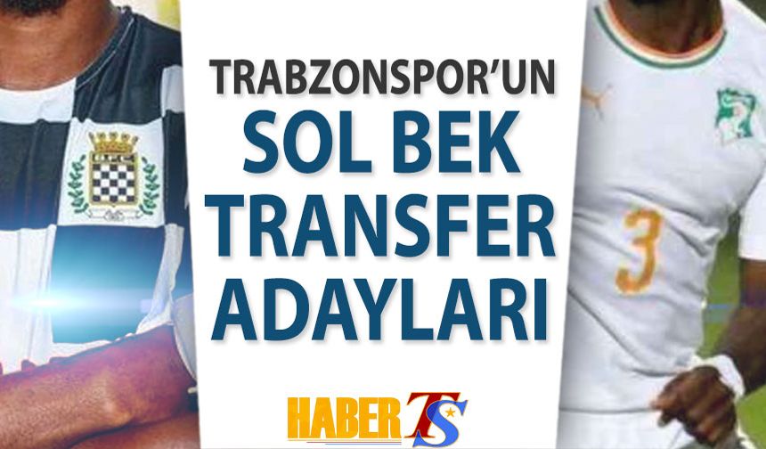 Trabzonspor'un Sol Bek Transfer Adayları