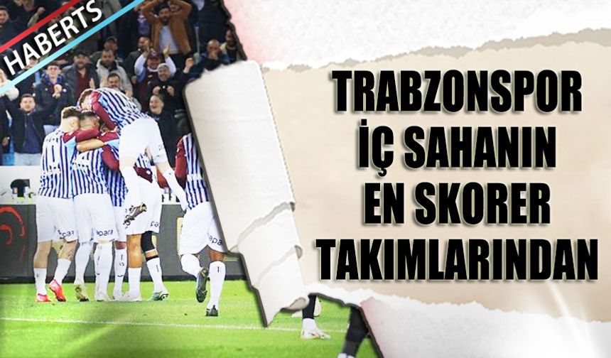 Trabzonspor, İç Sahada En Golcü 3. Takım