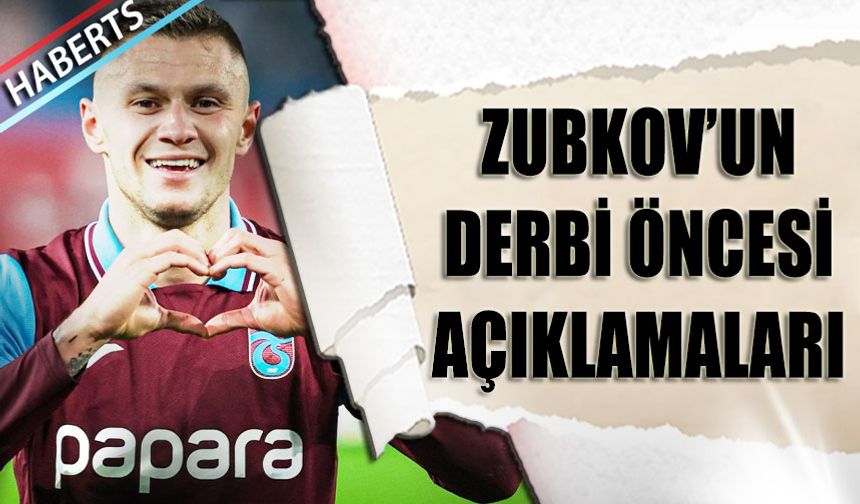 Zubkov’dan Galatasaray Derbisi Öncesi Açıklama