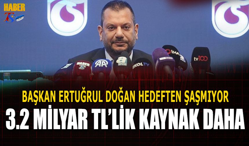 Trabzonspor'dan 3.2 Milyar TL'lik Yeni Kaynak Hamlesi