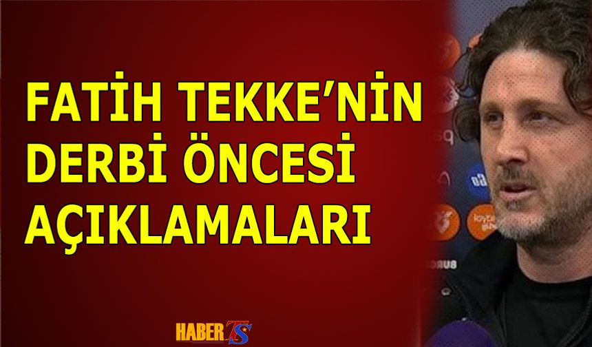Fatih Tekke'den Galatasaray Maçı Öncesi Önemli Mesajlar: “Her Oyuncu İçin Fırsat Maçı”