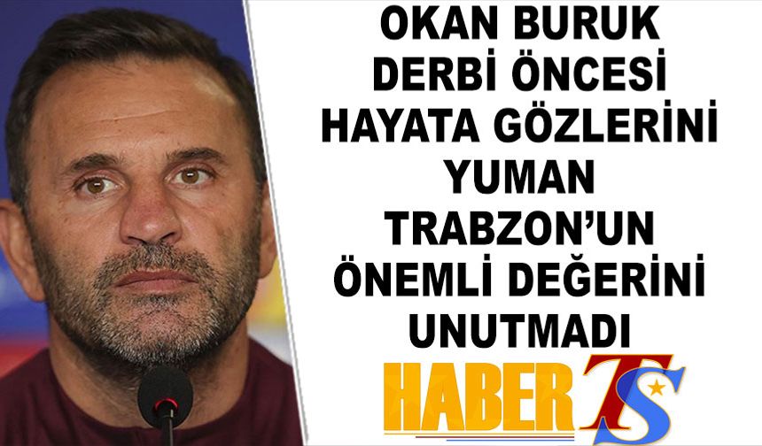 Okan Buruk’tan Trabzonspor Derbisi Öncesi Açıklamalar: “Rehavete Yer Yok”