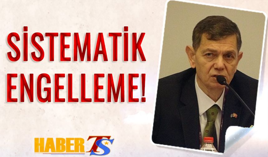 Divan Başkanı Ören: Sistematik Engelleme!