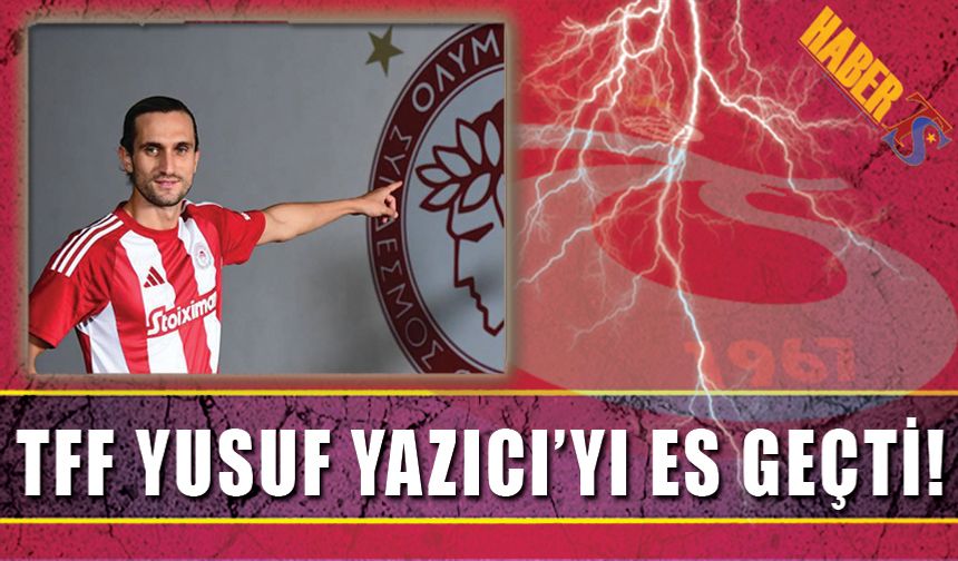 TFF Yusuf Yazıcı'nın Şampiyonluğunu Es Geçti!