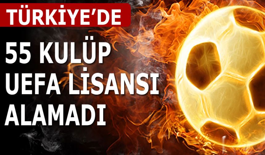 Trabzonspor'a UEFA Lisansı! Türkiye’de 55 Kulüp Lisans Alamadı
