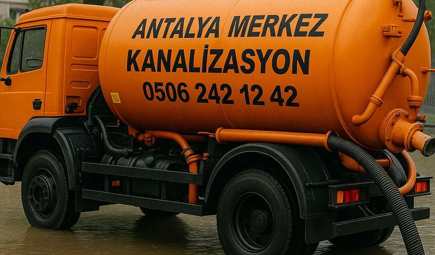 Antalya Merkez Kanalizasyon: Altyapı Sorunlarına Kalıcı Çözüm