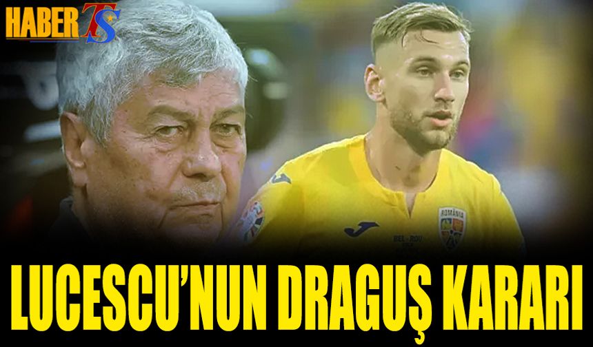 Lucescu'nun Draguş Kararı