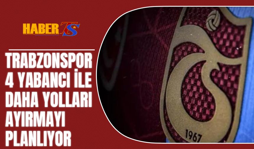 Trabzonspor’da Yabancı Kontenjanı Krizi: Dört İsim İçin Yol Ayrımı Masada