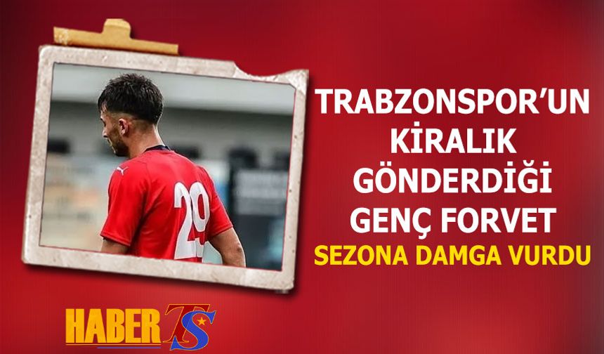 Trabzonspor'un Genç Forveti Sezona Damga Vurdu