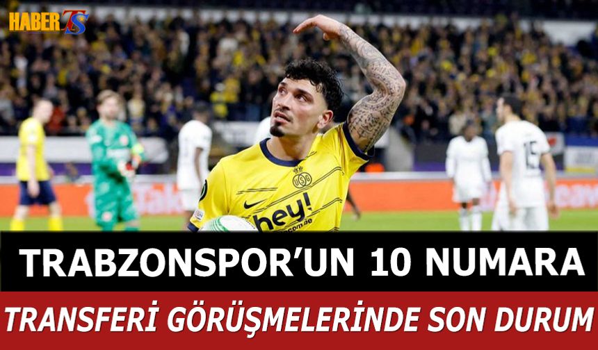 Trabzonspor'un 10 Numara Transferi Görüşmelerinde Son Durum