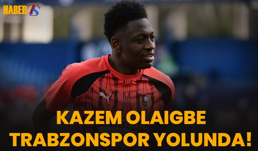 Kazem Olaigbe Trabzonspor Yolunda!