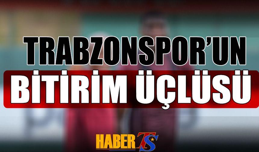 Trabzonspor'un Bitirim Üçlüsü
