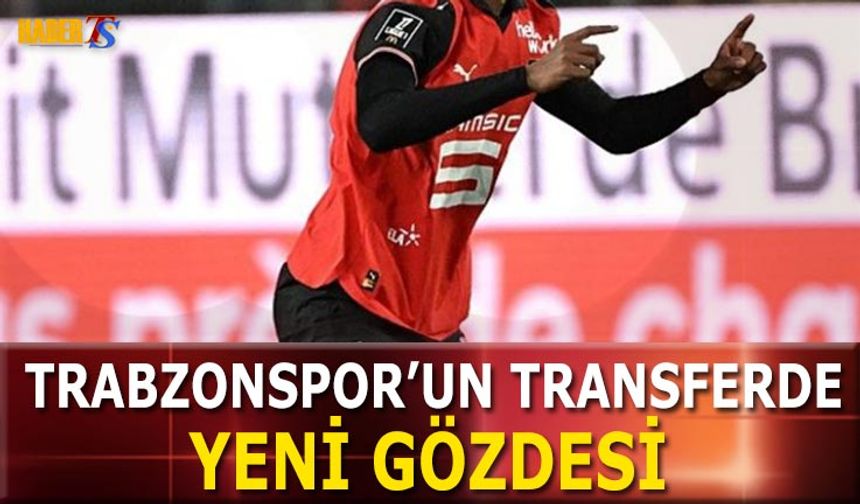 Trabzonspor'un Transferde Yeni Gözdesi Genç Bir Yıldız