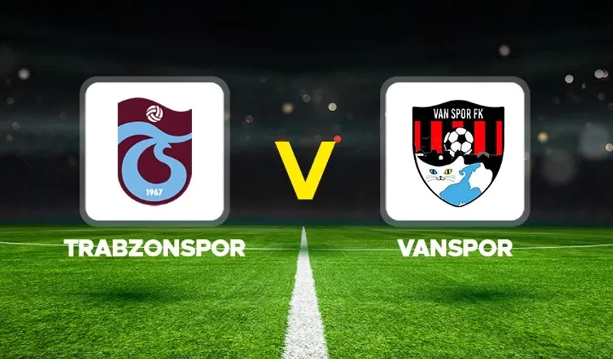 Trabzonspor Vanspor Maçı Şifresiz Yayınla Ekranda Olacak