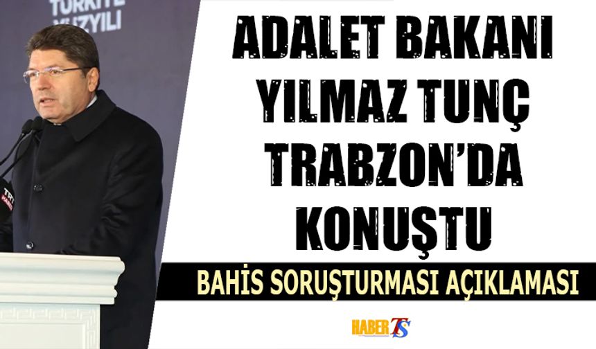 BakanYılmaz Tunç’tan Bahis Soruşturması Açıklaması