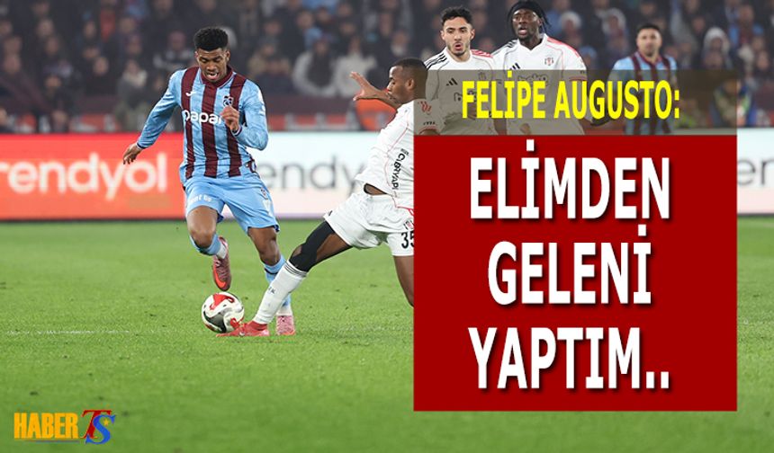 Augusto'dan Maç Sonu Açıklaması