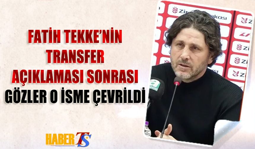 Fatih Tekke'nin Transfer Açıklaması Sonrası Gözler O İsimde