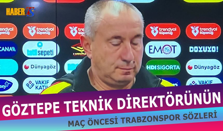 Göztepe’den Trabzonspor Maçı Öncesi Net Mesaj