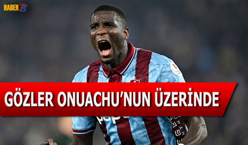 Onuachu Göztepe Deplasmanında Trabzonspor’un En Büyük Kozu