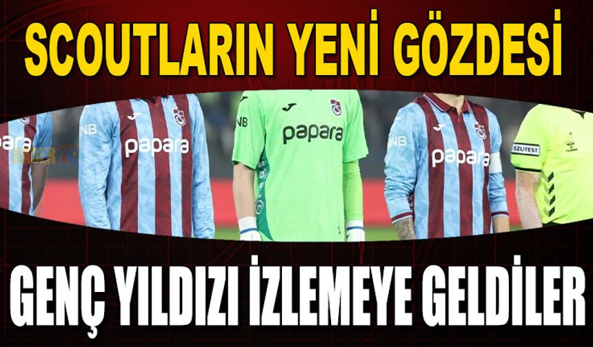 Trabzonspor'un Genç Yıldızı Avrupa Kulüplerinin Radarında