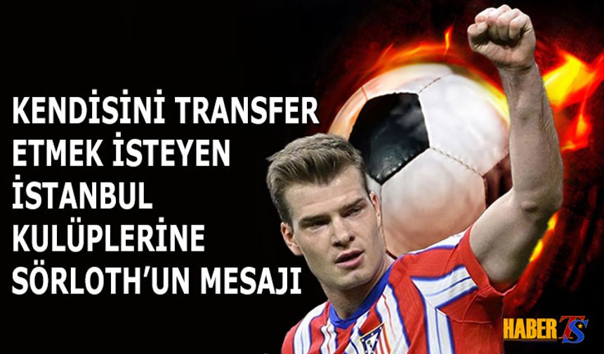 Sörloth’tan İstanbul Kulüplerine Net Mesaj