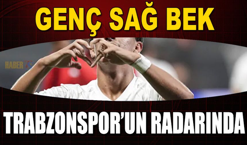 Genç Sağ Bek Trabzonspor'un Transfer Radarında