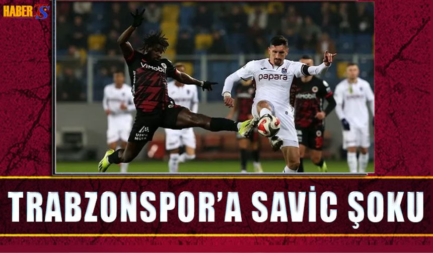 Trabzonspor’da Savic Şoku! Sakatlar Listesi Genişliyor