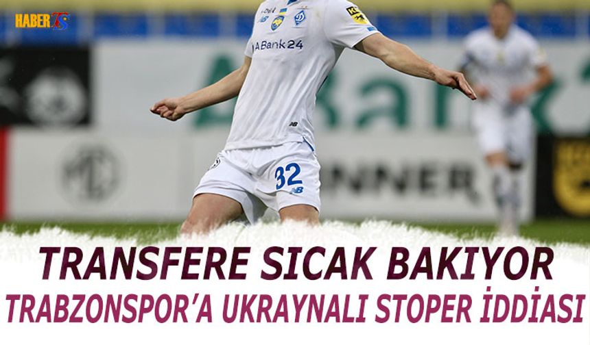 Trabzonspor’dan Dinamo Kiev’in Genç Stoperine Yakın Takip
