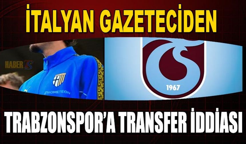 İtalyan Gazeteciden Trabzonspor'a Transfer İddiası
