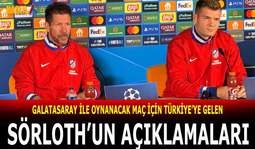 Türkiye'ye Gelen Sörloth'un Dikkat Çeken Açıklamaları