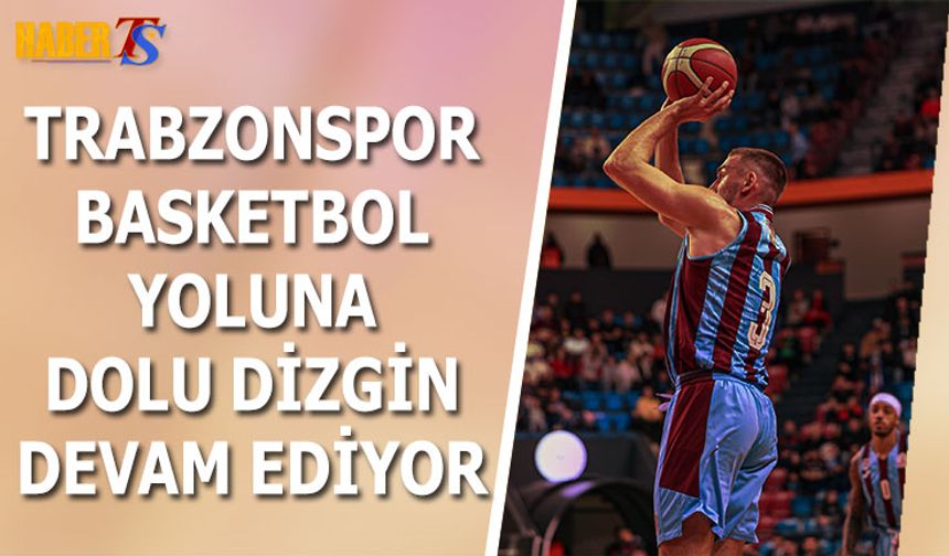 Trabzonspor Basketbol Seriyi Sürdürdü: Türk Telekom Kaybetti