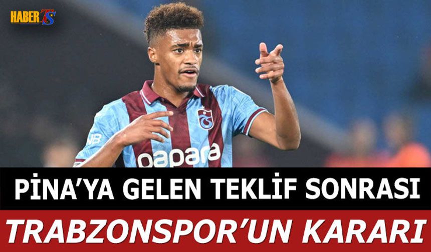 Pina'ya Gelen Teklif Sonrası Trabzonspor'un Kararı
