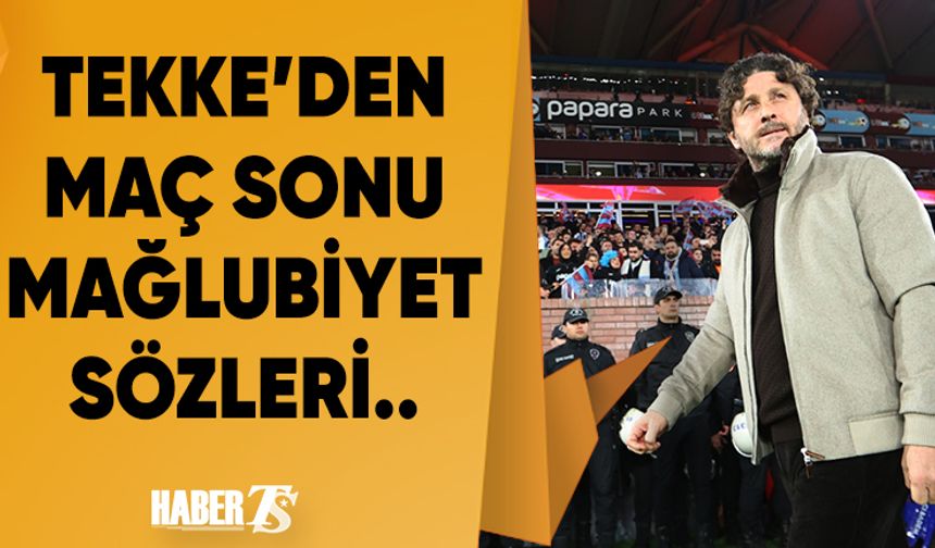 Fatih Tekke'nin Fenerbahçe Maçı Sonrası Açıklamaları
