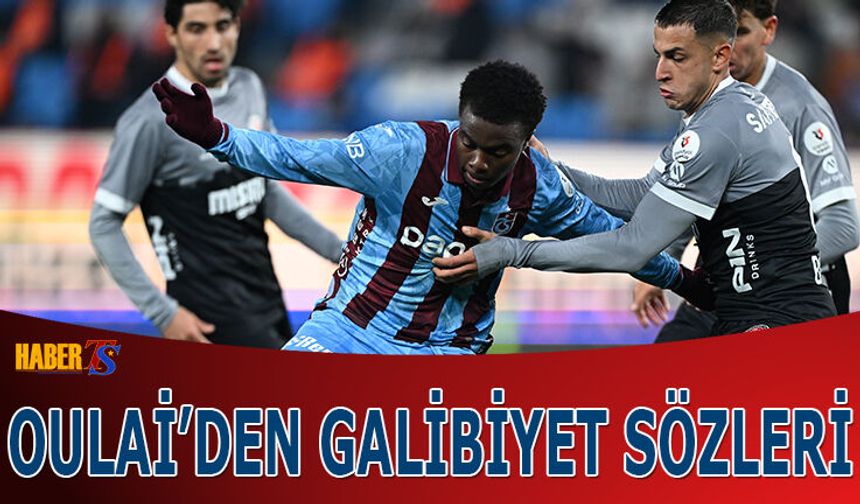 Oulai'den Galibiyet Yorumu!