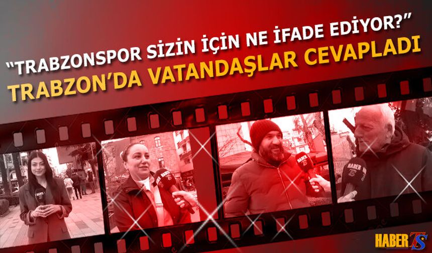 Trabzonspor Sizin İçin Ne İfade Ediyor?