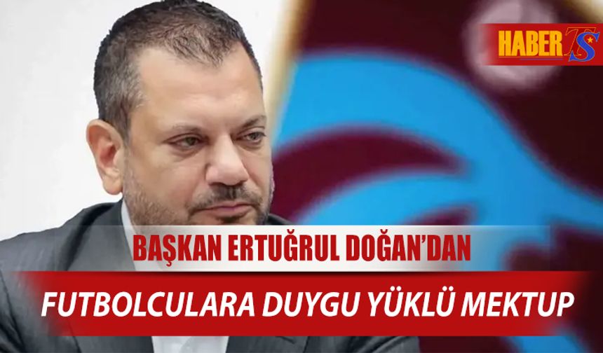 Ertuğrul Doğan’dan Samsunspor Öncesi Takıma Mektup