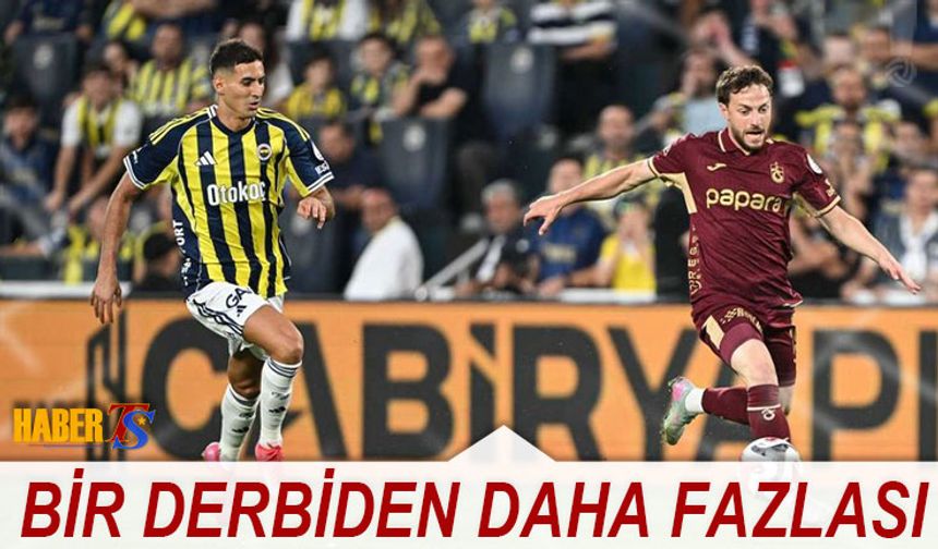Trabzonspor Fenerbahçe Derbisinde Nefesler Tutulacak