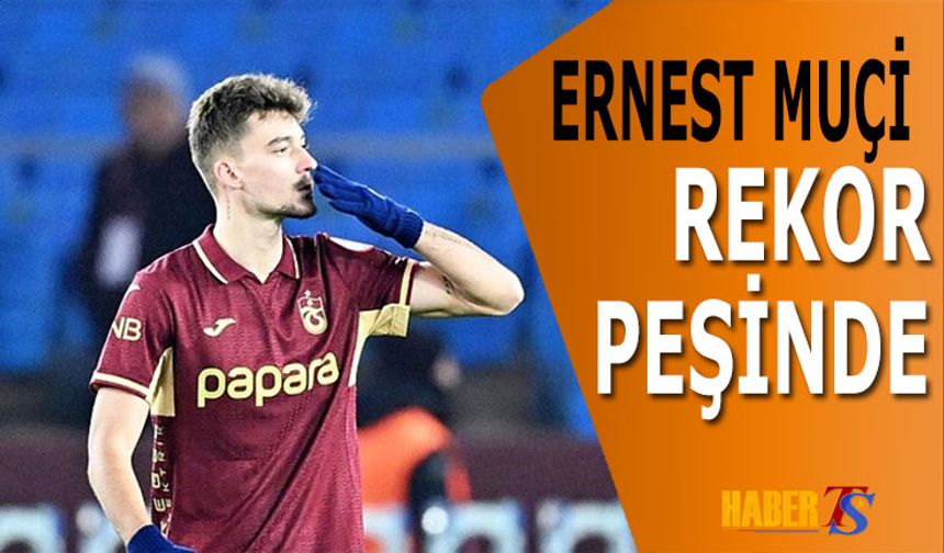 Muçi Rekor Peşinde Gol Sayısını Zorluyor