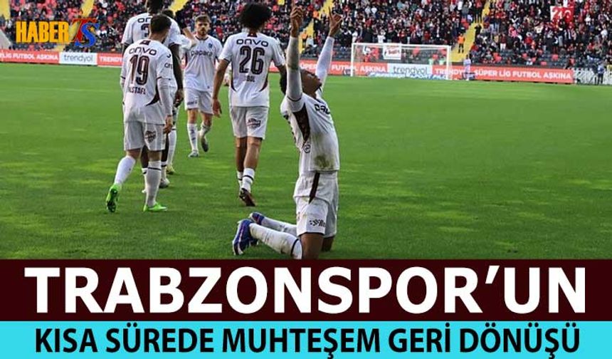 Trabzonspor'un Gaziantep'te Muhteşem Geri Dönüşü
