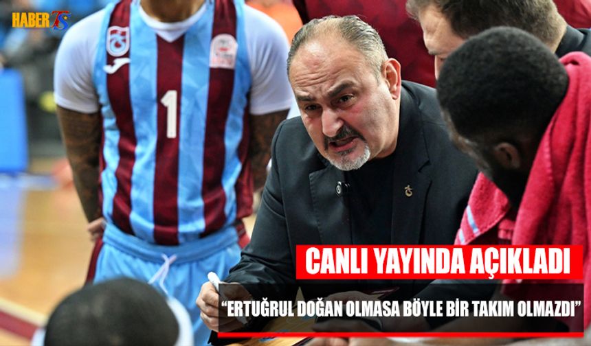 Selçuk Ernak: Ertuğrul Doğan Olmasa Böyle Bir Takım Olmazdı